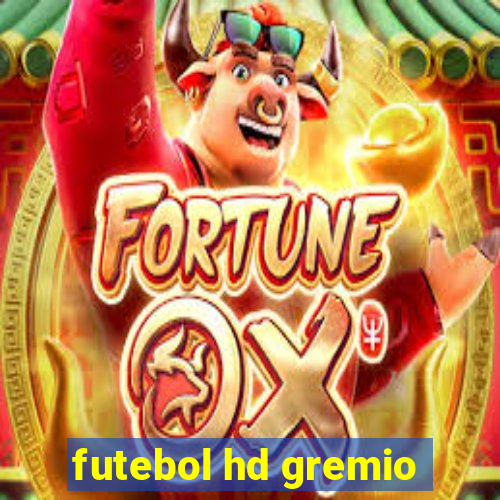 futebol hd gremio